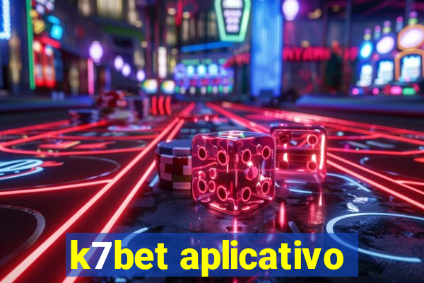 k7bet aplicativo